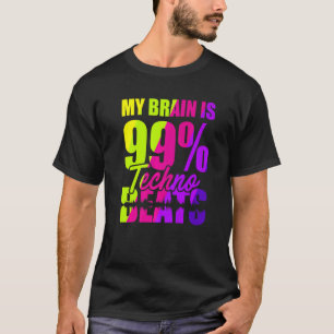 Min hjärna är 99 Techno-slag T Shirt