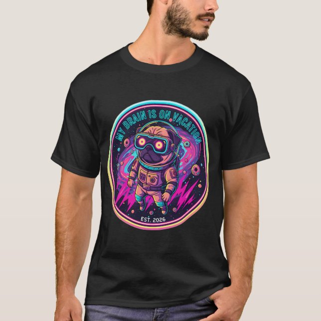 Min Hjärna Är På Semester Pug Astronaut Rymtdonut T Shirt (Framsida)