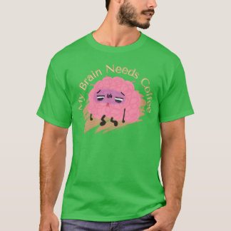Min Hjärna Behöver Kaffe Roliga Kaffeälskare Citat T Shirt