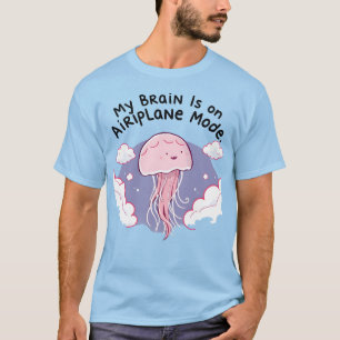 Min Hjärna Flygplansläge Rollig Manet Hjärndimma T Shirt