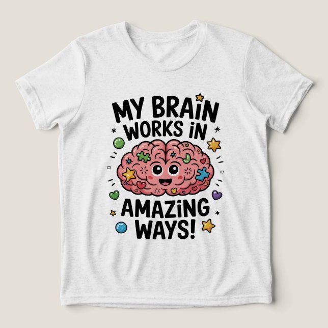 Min hjärna fungerar på fantastiska sätt! t shirt (Design Framsida)