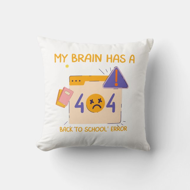 "Min hjärna har ett fel i Back to school" Kudde (Framsida)