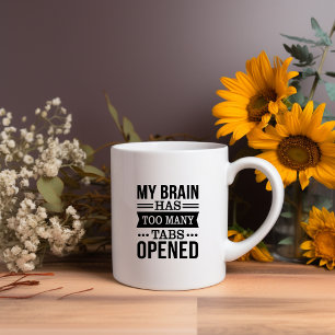 Min hjärna har för många flikar öppna medlemmen Mu Kaffemugg