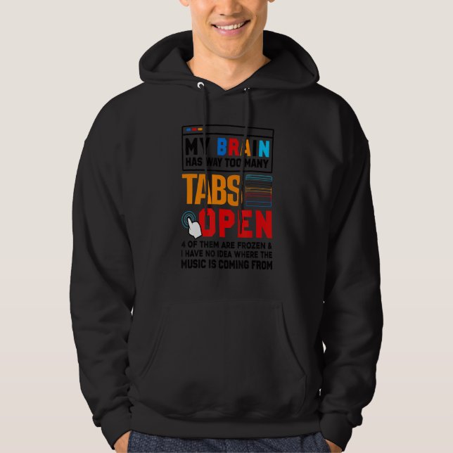 Min hjärna har för många flikar Öppna Software Dev Hoodie (Framsida)