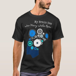 Min hjärna har för många flikar öppna t shirt