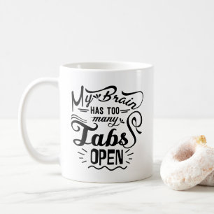 Min hjärna har för många tabbtangenter öppna, fina kaffemugg
