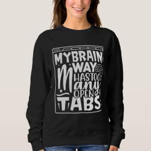 Min hjärna har så många flikar öppna 9 t shirt
