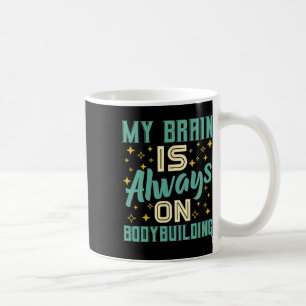 Min hjärna ligger alltid på blodbyggnadskunskap kaffemugg