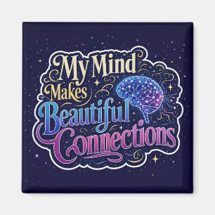 Min hjärna skapar vackra kopplingar Neurodivergens Magnet