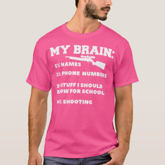 Min hjärna skjuter för en vapenentusiast t shirt