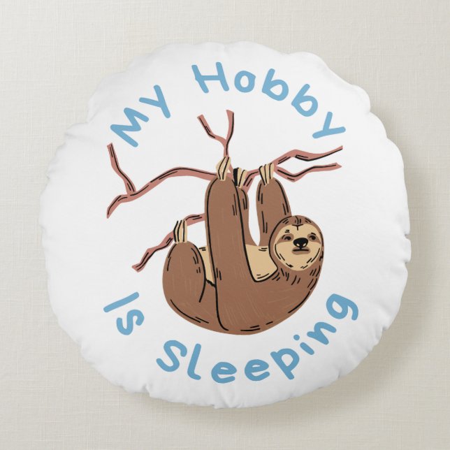 Min hobby är att sova – Rolig sengångare-design Rund Kudde (Framsidan)
