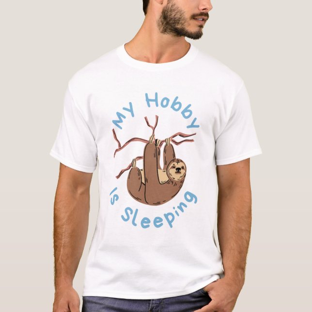 Min hobby är att sova – rolig sengångare-design t shirt (Framsida)