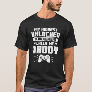 Min högsta olåsta händelse kallar mig pappa Pappa T Shirt