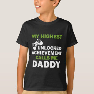 Min Högsta Upplåsta Prestation Kallar Mig Pappa T Shirt