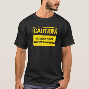 Min Humor kan Ont dina känslor Offensiv T Shirt