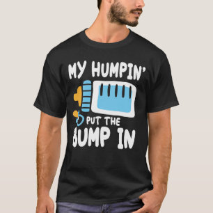Min Humpin sätter in klumpen T Shirt