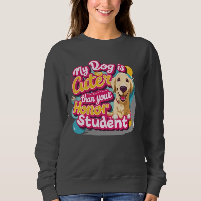 Min hund är cuter än din hedersskjorta student t shirt (Framsida)