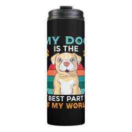 Min Hund är den bästa delen av min termisk tumlare