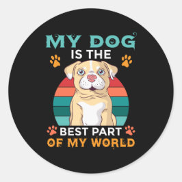 Min Hund är den bästa delen av min värld Runt Klistermärke