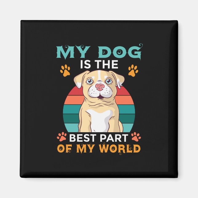Min Hund är den bästa delen av mitt världsmagnet Magnet (Framsidan)