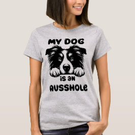 Min Hund är en Ausshole Funny T Shirt
