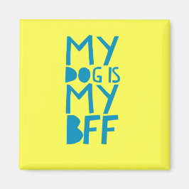 Min Hund är min BFF-Gult Magnet