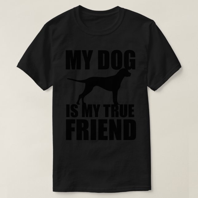 Min Hund är min sanna vän T Shirt (Design framsida)
