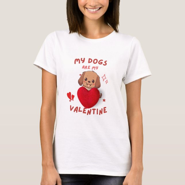 Min hund är min valentin - söt hund älskare T-shir T Shirt (Framsida)