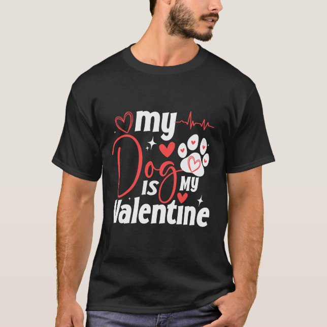 Min hund är min valentine Cute Hundar älskare T Shirt (Framsida)