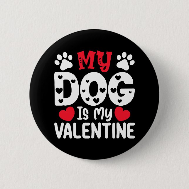 Min hund är min valentine dag roliga husdjursälska knapp (Framsida)
