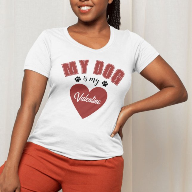 Min Hund är min Valentine Hund älskare T-Shirt (Skapare uppladdad)