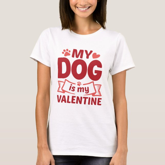 Min Hund är min Valentine T Shirt (Framsida)