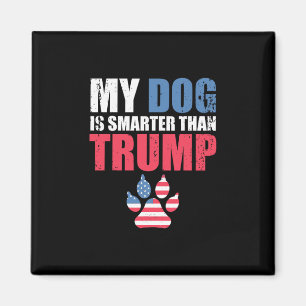Min hund är smartare än din president Trump rolig Magnet
