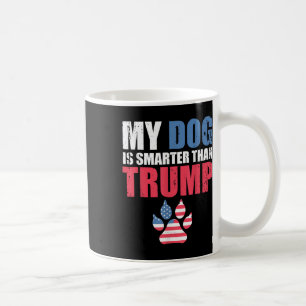 Min Hund är smartare än er ordförande Trump-funny Kaffemugg