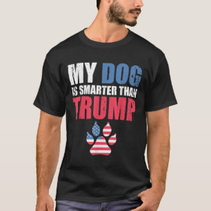 Min Hund är smartare än er ordförande Trump-funny T Shirt