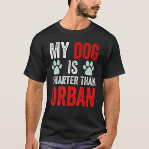 Min Hund är smartare än er premiärminister Viktor T Shirt