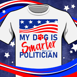Min Hund är smartare än Politikar T Shirt