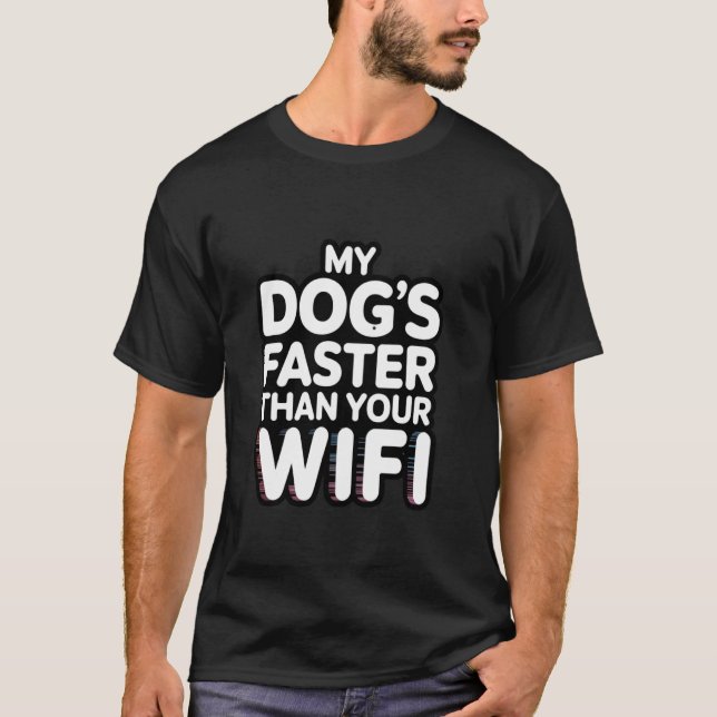 Min hund är snabbare än ditt WiFi T Shirt (Framsida)