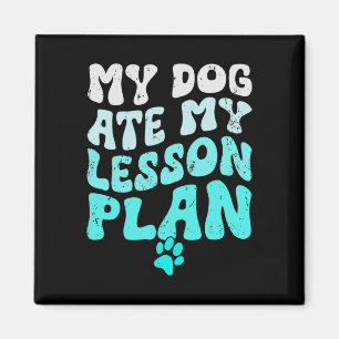 Min hund åt min lektionsplan Rolig groovy lärare e Magnet
