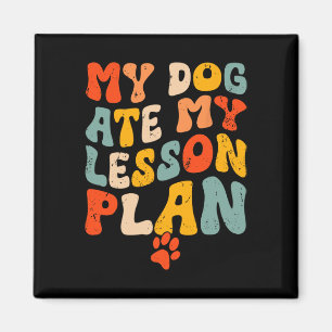 Min hund åt min lektionsplan Rolig Groovy lärare e Magnet