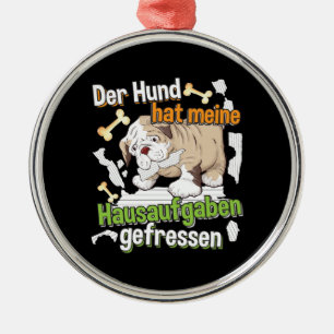 Min hund åt mina läxor - Citat på tyska Julgransprydnad Metall
