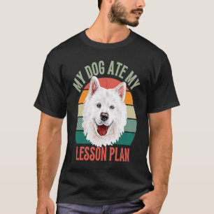 Min Hund Ate Min lektionsplan Retro Samoyed Hund T Shirt