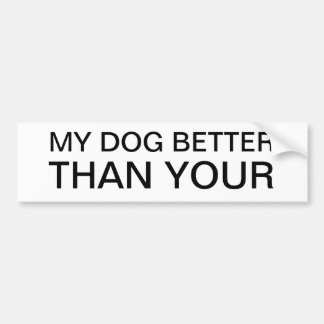 MIN HUND BÄTTRE ÄN DIN BILDEKAL