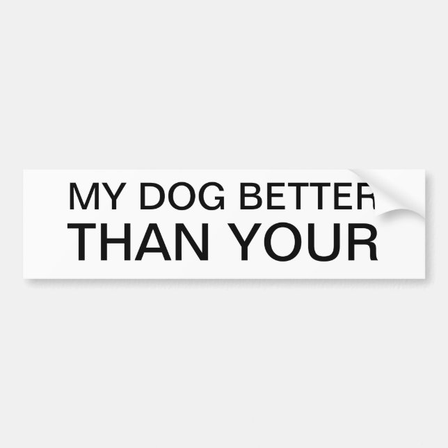 MIN HUND BÄTTRE ÄN DIN BILDEKAL (Framsidan)