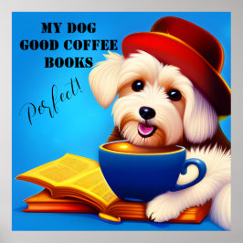 MIN HUND, BRA COFFEE, BOKAR. Redigerbar Poster