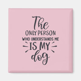 Min Hund förstår Me Square Magnet