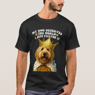 Min Hund Förtjänar Världen Goldendoodle Valp Älska T Shirt