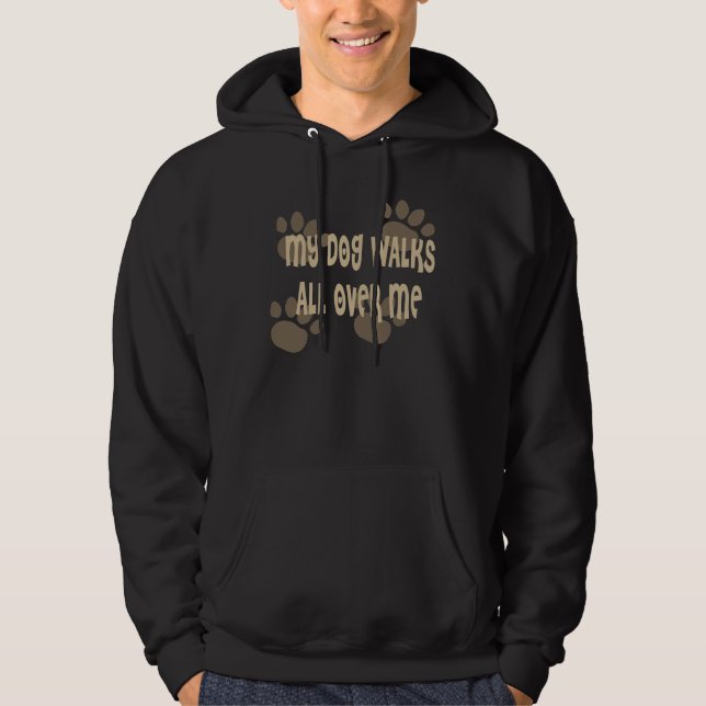 Min hund går All över mig Sweatshirt (Framsida)