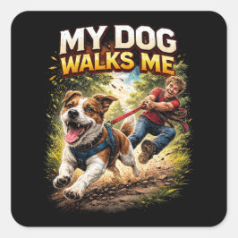 Min hund går mig fyrkantigt klistermärke