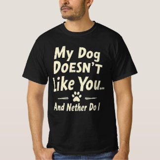 Min hund gillar dig inte T-shirt – Sarksatisk retr